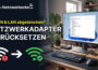 Illustration zum Zurücksetzen des Netzwerkadapters unter Windows bei WLAN- und LAN-Problemen